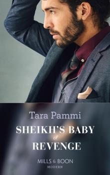 Sheikh's Baby Of Revenge - Tara Pammi Mills & Boon Modern
