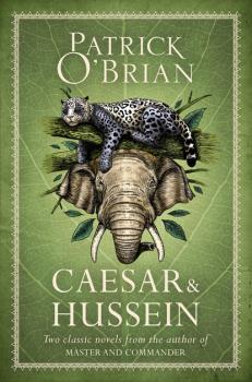 Caesar & Hussein - Patrick O’Brian 