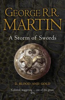 A Storm of Swords: Part 2 Blood and Gold - George R.r. Martin A Song of Ice and Fire
