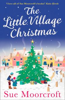 The Little Village Christmas - Sue Moorcroft 
