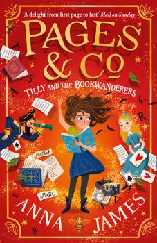Pages & Co.: Tilly and the Bookwanderers - Anna James Pages & Co.