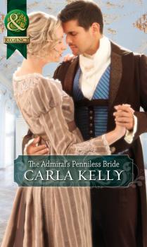The Admiral's Penniless Bride - Carla Kelly Mills & Boon Historical