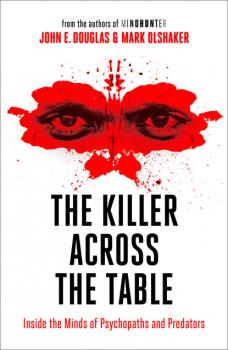 The Killer Across the Table - Mark  Olshaker 