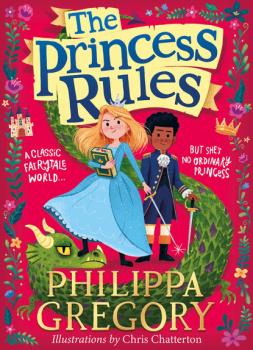 The Princess Rules - Philippa  Gregory 