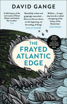 The Frayed Atlantic Edge - David Gange 