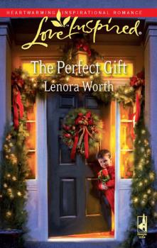 The Perfect Gift - Lenora Worth Mills & Boon Love Inspired