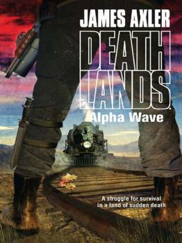 Alpha Wave - James Axler Gold Eagle Deathlands