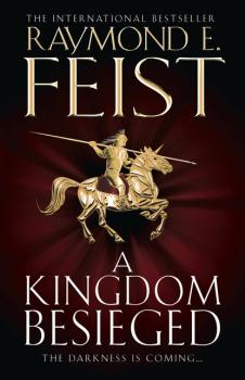 A Kingdom Besieged - Raymond E. Feist The Chaoswar Saga