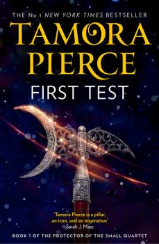 First Test - Tamora Pierce The Protector of the Small Quartet
