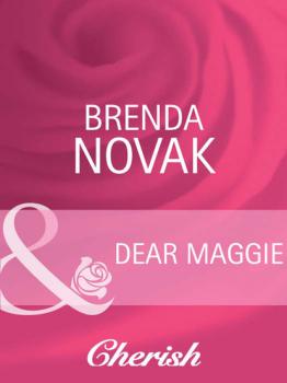 Dear Maggie - Brenda Novak Mills & Boon Cherish
