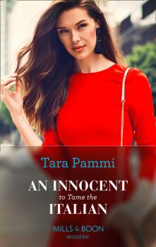 An Innocent To Tame The Italian - Tara Pammi Mills & Boon Modern