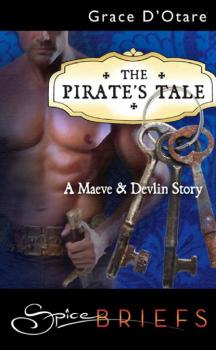 The Pirate's Tale - Grace D'Otare Mills & Boon Spice Briefs