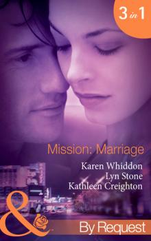 Mission: Marriage - Karen Whiddon Mills & Boon By Request