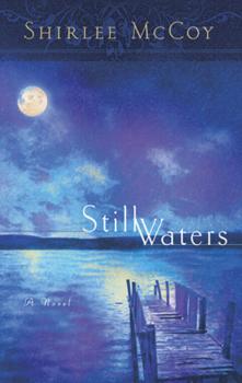 Still Waters - Shirlee McCoy Mills & Boon Silhouette