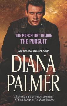 The Morcai Battalion: The Pursuit - Diana Palmer The Morcai Battalion