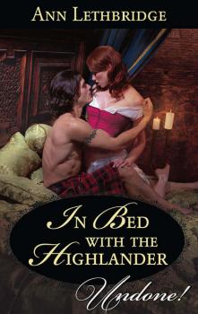 In Bed with the Highlander - Ann Lethbridge Mills & Boon Historical Undone