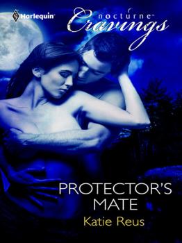 Protector's Mate - Katie  Reus Mills & Boon Nocturne Cravings