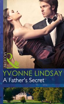 A Father's Secret - Yvonne Lindsay Mills & Boon Modern