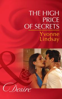 The High Price of Secrets - Yvonne Lindsay Mills & Boon Desire