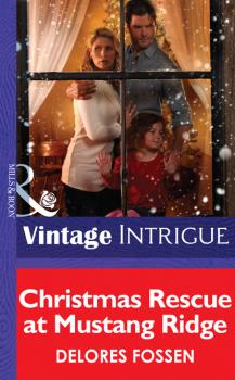 Christmas Rescue at Mustang Ridge - Delores Fossen Mills & Boon Intrigue
