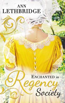 Enchanted in Regency Society - Ann Lethbridge Mills & Boon M&B
