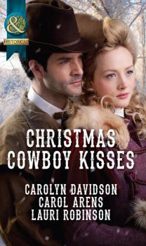 Christmas Cowboy Kisses - Carol Arens Mills & Boon Historical