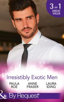 Irresistibly Exotic Men - Laura Iding Mills & Boon By Request