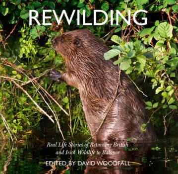 Rewilding - David Woodfall 