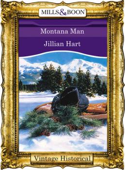 Montana Man - Jillian Hart Mills & Boon Historical