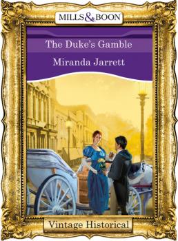 The Duke's Gamble - Miranda Jarrett Mills & Boon Historical