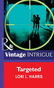 Targeted - Lori L. Harris Mills & Boon Intrigue