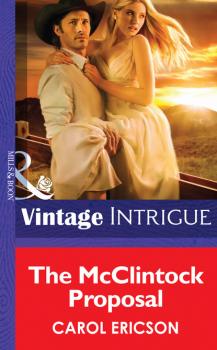 The Mcclintock Proposal - Carol Ericson Mills & Boon Intrigue