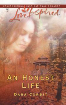 An Honest Life - Dana Corbit Mills & Boon Love Inspired