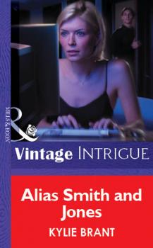 Alias Smith And Jones - Kylie  Brant Mills & Boon Vintage Intrigue