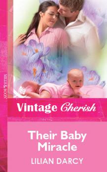 Their Baby Miracle - Lilian Darcy Mills & Boon Vintage Cherish