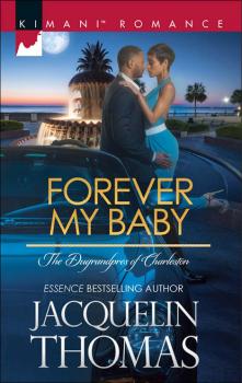 Forever My Baby - Jacquelin Thomas The DuGrandpres of Charleston