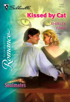 Kissed by Cat - Shirley Jump Mills & Boon Silhouette