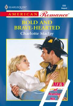 Bold And Brave-hearted - Charlotte Maclay Mills & Boon American Romance
