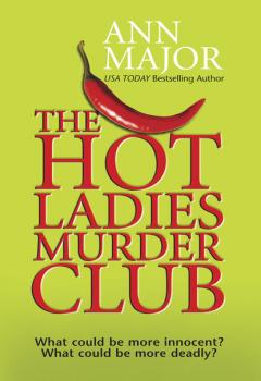 The Hot Ladies Murder Club - Ann Major MIRA