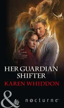 Her Guardian Shifter - Karen Whiddon Mills & Boon Nocturne
