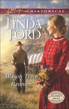 Wagon Train Reunion - Linda Ford Mills & Boon Love Inspired Historical