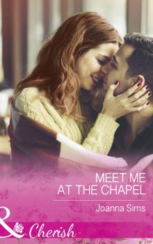 Meet Me At The Chapel - Joanna Sims The Brands of Montana