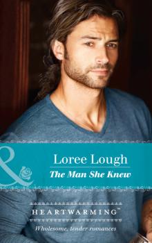 The Man She Knew - Loree Lough By Way of the Lighthouse