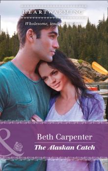 The Alaskan Catch - Beth Carpenter A Northern Lights Novel