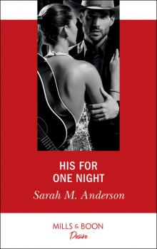 His For One Night - Sarah M. Anderson First Family of Rodeo