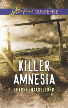 Killer Amnesia - Sherri Shackelford Mills & Boon Love Inspired Suspense