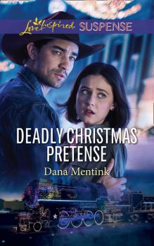 Deadly Christmas Pretense - Dana Mentink Mills & Boon Love Inspired Suspense