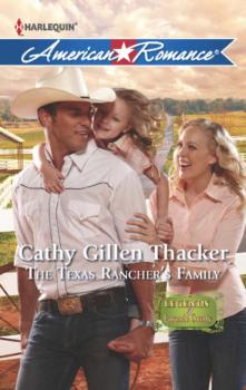 The Texas Rancher's Family - Cathy Gillen Thacker Mills & Boon American Romance