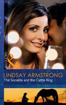 The Socialite and the Cattle King - Lindsay Armstrong Mills & Boon Modern