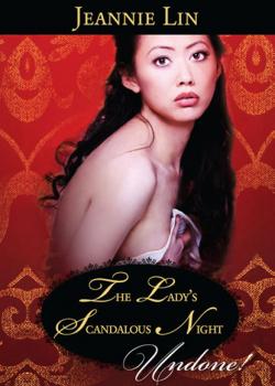 The Lady's Scandalous Night - Jeannie Lin Mills & Boon Historical Undone
